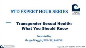 STD Expert Hour – Transgender Sexual Health: What You Should Know Presented by Gayge Maggio, FNP-BC, AAHIVS