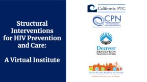 Structural Interventions for HIV Prevention and Care: a virtual institute